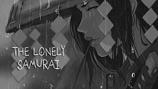 The Lonely Samurai [Sad Rainy Mood]