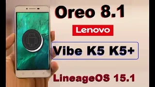 How to Update Android Oreo 8.1 in Lenovo Vibe K5 and K5 Plus(Lineage OS 15.1)Install and review