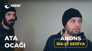 Ata Ocağı (5-ci Mövsüm 165-ci Seriya) ANONS