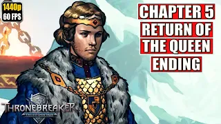 Thronebreaker Witcher Series Ending [Chapter 5 - Return of the Queen] Gameplay Walkthrough Full Game