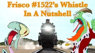 (Reupload) Frisco #1522's Whistles In A Nutshell