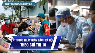 Bản tin Covid-19 ngày 8.7: Cả nước 1.314 ca bệnh, TP.HCM căng thẳng trước giờ thực hiện Chỉ thị 16