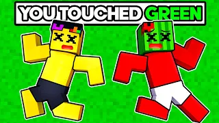 Minecraft BUT WE CAN'T TOUCH GREEN!