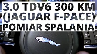 Jaguar F-Pace 3.0 TDV6 300 KM (AT) - pomiar zużycia paliwa