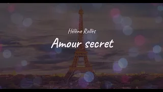 Hélène Rollès - Amour Secret (Paroles) I Fr/Eng/Ind
