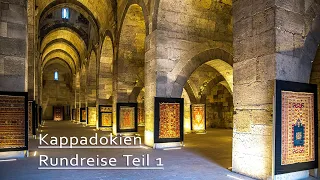 Türkei Kappadokien Teil 1 /Mevlana Museum und Karawanserei in Sultanhani