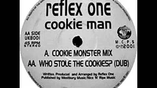 Reflex One - Cookie Man (Who Stole The Cookies Dub)