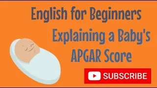 English for Nurses: Explaining a Baby's APGAR Score