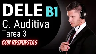 DELE B1 tarea 3 comprensión auditiva (Con respuestas) | Pensando Español