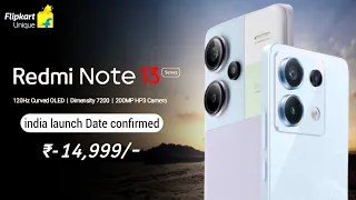 Redmi note 13 series India launch date confirmed today & indian varient features out ₹14999 Flipkart