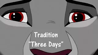 Tradition // Lion King Series: Part 1 // "Three Days"