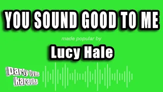 Lucy Hale - You Sound Good To Me (Karaoke Version)