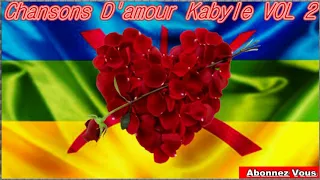 compilation : Les plus Belles Chansons D'amour Kabyle Vol: 2