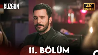 Aşk ve İntikam - 11. Bölüm (4K Ultra HD) | Kuzgun