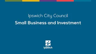 Ipswich Central Business Briefing - Small Business Investment September 2020