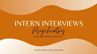 Intern Interviews: Psychiatry