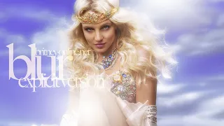 Britney Spears - Blur (Explicit Version)