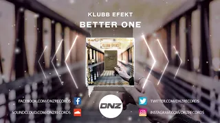 DNZF859 // KLUBB EFEKT - BETTER ONE (Official Video DNZ Records)