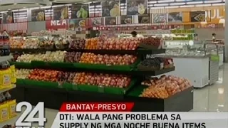 24 Oras: DTI: Wala pang problema sa supply ng mga noche buena items