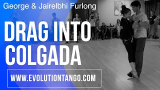 Drag into a colgada.  George and Jairelbhi advanced Argentine Tango Class.