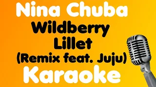 Nina Chuba • Wildberry Lillet (Remix feat. Juju) • Karaoke