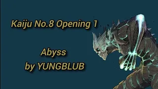 Kaiju No.8 OP / Opening 1 Full, Abyss by YUNGBLUD lyrics