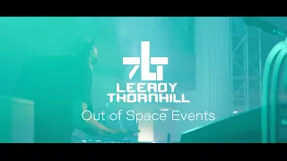 Leeroy Thornhill - Out of Space Events