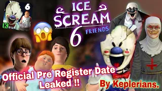 Ice Scream 6 Official Pre Register Date Leaked By Keplerians || Ice Scream 6