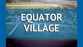 EQUATOR VILLAGE 3* Мальдивы обзор – отель ЕКВАТОР ВИЛЛАДЖ 3* Мальдивы видео обзор