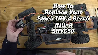 Upgrade Your TRX-4 Servo To A Beast! SHV650 Steering Servo Install - Holmes Hobbies