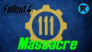 Fallout 4 - Vault 111 Massacre