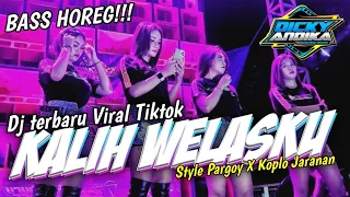 DJ KALIH WELASKU|| Viral tiktok terbaru bass horeg!!! slow pargoy X Koplo jaranan by Dicky andika