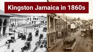 Journey Back in Time: Exploring 1860s Kingston, Jamaica - Unveiling the Past