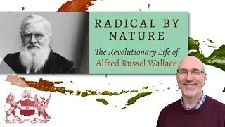 Radical by Nature – A Celebration of Alfred Russel Wallace | Jim Costa