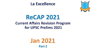 ReCAP- Current Affairs Revision Program - Jan 2021 Part 2/3  by Malleswari Reddy || La Excellence