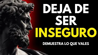 8 claves ESTOICAS para DEJAR DE SER INSEGURO | Recupera Tu AUTOESTIMA