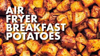 Air Fryer Breakfast Potatoes (Home Fries)