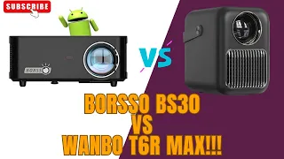 Borsso BS30 PRO vs Wanbo T6R Max Projector!!! Which one Should you Buy?