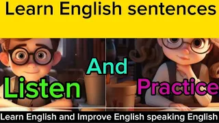 learn English sentences. 👨‍🚀. listen and practice. increase your level