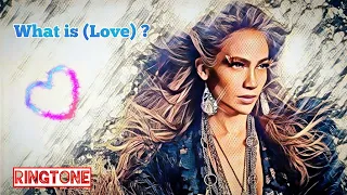 What is Love? | Ringtone | Jennifer Lopez | The Black-up Plan | Download Link