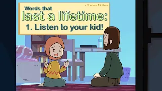 Words that Last a Lifetime 01: Listen to your Kid!