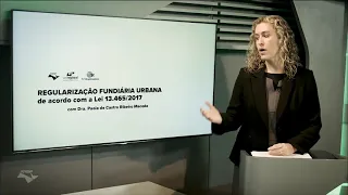 REGULARIZAÇÃO FUNDIÁRIA ATRAVÉS DA LEI FEDERAL 13.465/2017