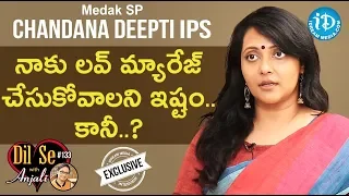 Medak SP Chandana Deepti IPS Full Interview || Dil Se With Anjali #133