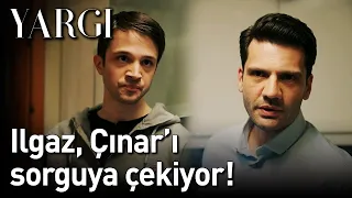 Yargı 20. Bölüm - Ilgaz, Çınar'ı Sorguya Çekiyor!