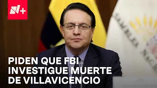 Asesinato de Fernando Villavicencio; piden intervención del FBI para investigar muerte de candidato