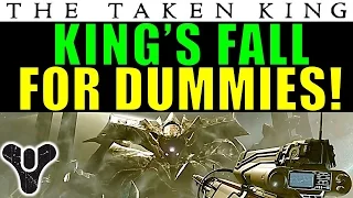 Destiny: King's Fall FOR DUMMIES! | Complete Raid Guide and Walkthrough