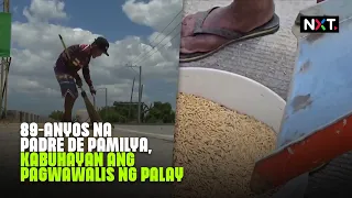 89-anyos na padre de pamilya, kabuhayan ang pagwawalis ng palay | NXT