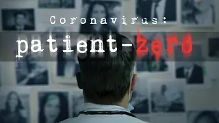 CORONAVIRUS: PATIENT ZERO (2020) Official Trailer