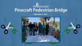 Pinecraft Pedestrian Bridge Ribbon Cutting