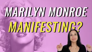 The Marilyn Monroe Approach To Manifestation ! | You Want To Try THIS